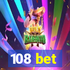 108 bet